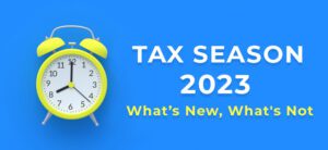 Read more about the article Tax Season 2023 Now Open – What’s New and What’s Not